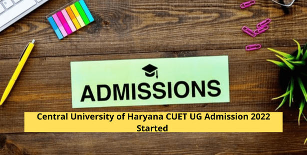 Central University of Haryana CUET UG Admission 2022 Dates to be Released Today
