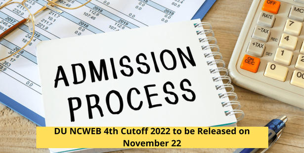 DU NCWEB 4th Cutoff 2022 to be Released on November 22