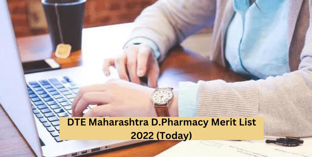 DTE Maharashtra D.Pharmacy Merit List 2022 (Released) Live Updates: Provisional List  Activated at phd22.dte.maharashtra.gov.in
