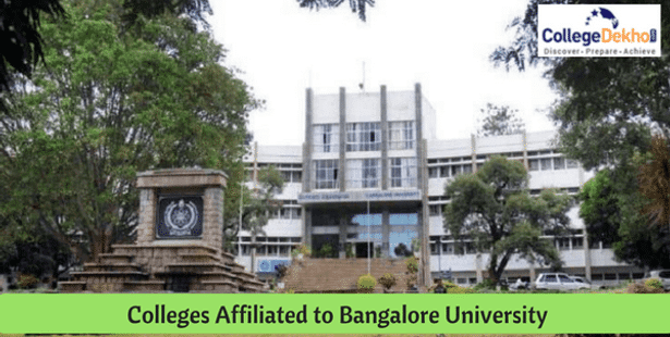 Colleges Affiliated to Bangalore University: Courses & Admissions