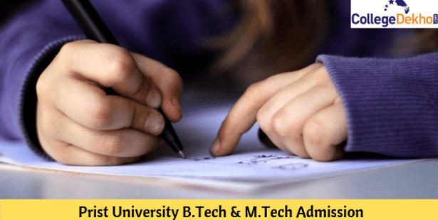 Prist University, B.Tech & M.Tech admission, Prist University B.Tech, Prist University M.Tech, Prist University eligibility, Prist University B.Tech & M.Tech selection process
