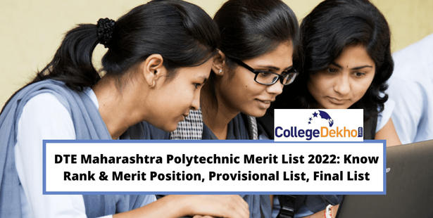 DTE Maharashtra Polytechnic Merit List 2022: Know Rank & Merit Position, Provisional List, Final List