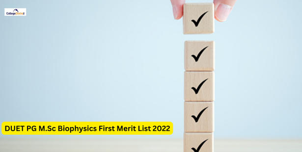DUET PG M.Sc Biophysics First Merit List 2022 Released: PDF Download of Admission List