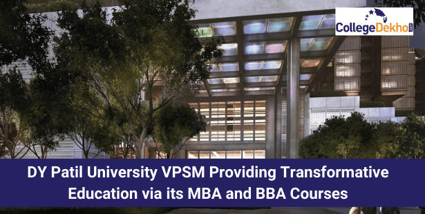 DY Patil University VPSM Bringing Transformative Education to its MBA and BBA Courses