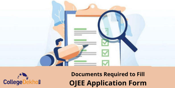 Documents Required to Fill OJEE Application Form