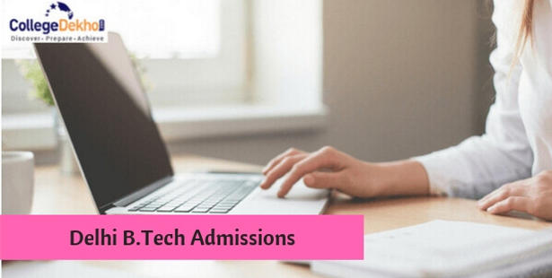 Delhi B.Tech Admissions 2022