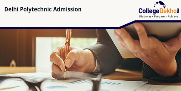 DSEU Delhi Polytechnic Admission: Dates, Application Form, Eligibility, Merit List, Selection Process