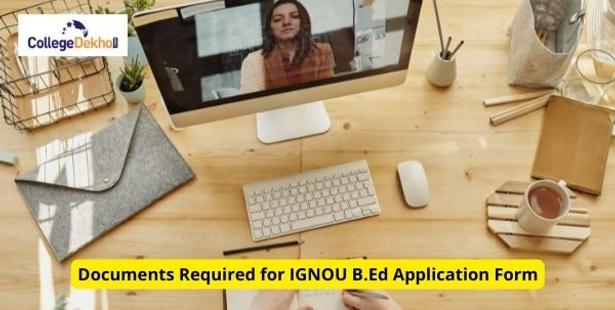 Documents Required for IGNOU B.Ed 2022 Application Form