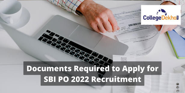 Documents Required for SBI PO 2022