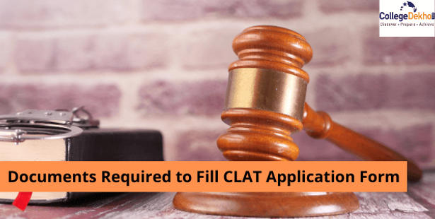 Documents Required to Fill CLAT 2023 Application Form