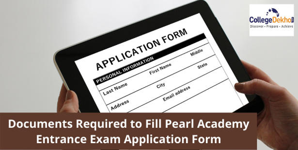 Documents Required to Fill Pearl Academy Entrance Exam 2022 Application Form