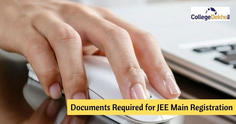 Documents Required For JEE Mains Registration - Photo Specifications, Scanned Images