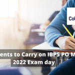 Documents to Carry on IBPS PO Mains 2022 Exam day
