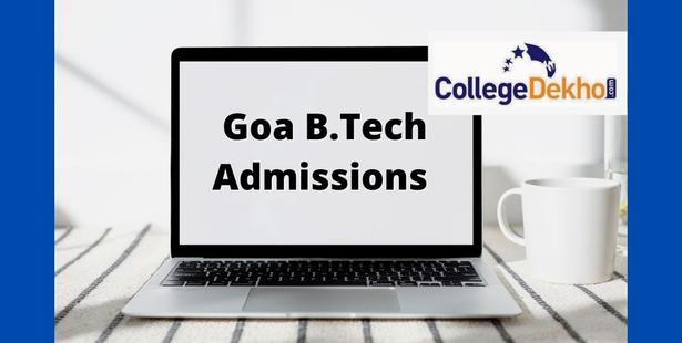 Goa B.Tech Admissions 2022