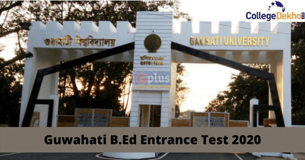 Gauhati University B.Ed Entrance 2020 (GUBEDCET): Answer Key (Soon ...