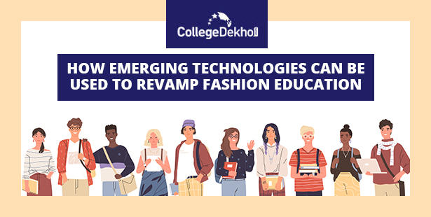 Emerging Technologies in Fashion Education