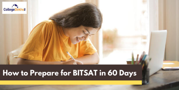 How to Prepare for BITSAT 2022 in 60 Days