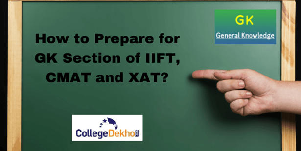Preparation Tips for GK Section of IIFT, CMAT and XAT?
