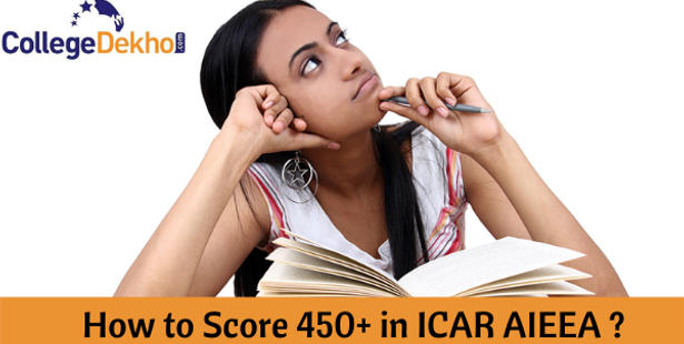 How to Score 450+ in ICAR AIEEA 2022?