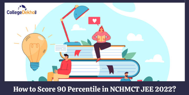 How to score 90 percentile in NCHMCT JEE 2022?