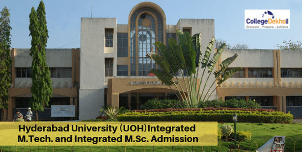 Hyderabad University Integrated M.Sc., Integrated M.Tech. Admission 2022