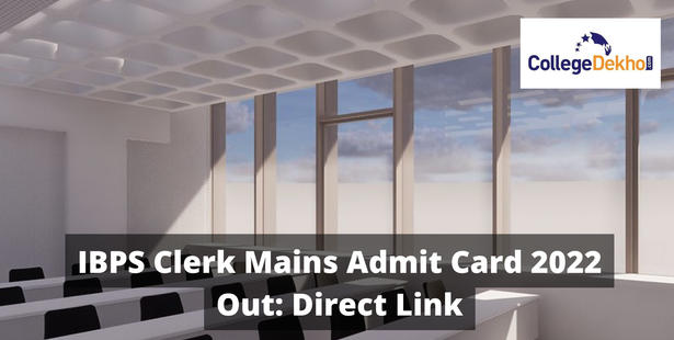 IBPS Clerk Mains Admit Card 2022 link