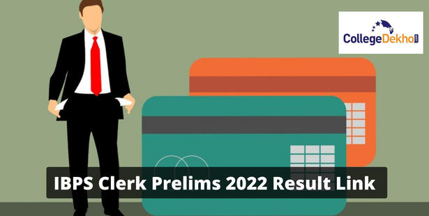 IBPS Clerk Prelims 2022 Result Link Activated: Get Direct Download Link Here
