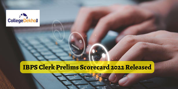 IBPS Clerk Prelims Scorecard 2022 Released - Get Direct Link Here