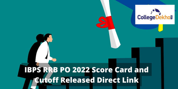 IBPS RRB PO 2022 Score Card and Cutoff Released for Officer Scale I