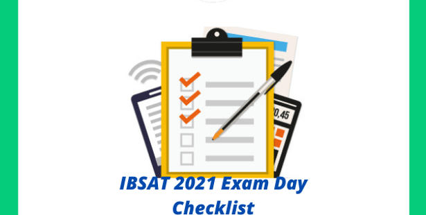 IBSAT 2021 Exam Day Checklist: Important Things to Remember