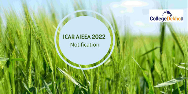 ICAR AIEEA 2022 Notification Likely this Month: Check expected exam date