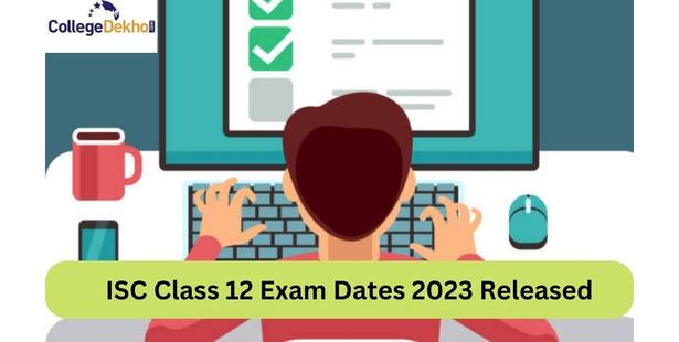 ISC Class 12 Exam Dates Released