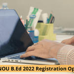IGNOU B.Ed 2022 Registration Open for Jan Cycle