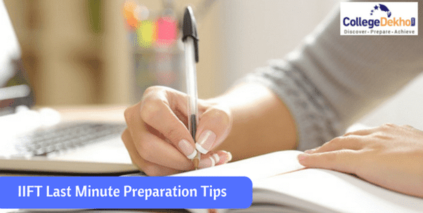 IIFT Exam 2018-20: Last Minute Preparation Tips