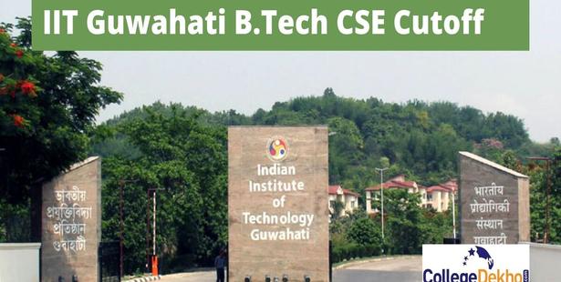 IIT Guwahati B.Tech CSE Cutoff 2022 (Released): JoSAA Opening & Closing Ranks
