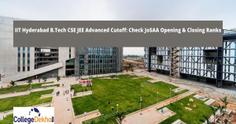 IIT Hyderabad Computer Science Cutoff 2023: Check JoSAA Opening & Closing Ranks