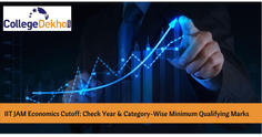 IIT JAM Economics Cutoff: Check Year & Category-Wise Minimum Qualifying Marks