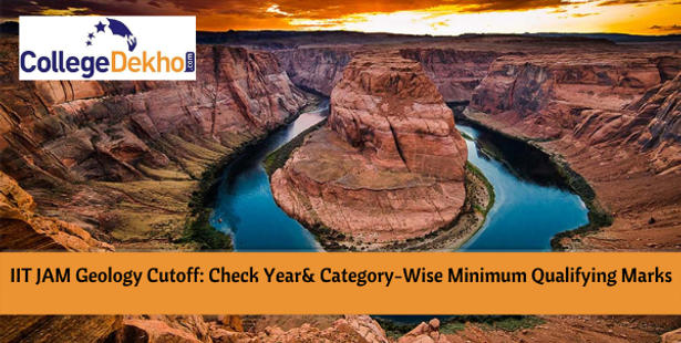 IIT JAM Geology Cutoff: Check Year& Category-Wise Minimum Qualifying Marks