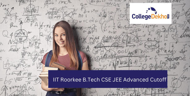 IIT Roorkee B.Tech CSE JEE Advanced Cutoff