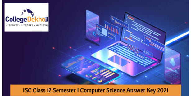 ISC Class 12 Semester 1 Computer Science Answer Key 2021-22 Download and Check Analysis 