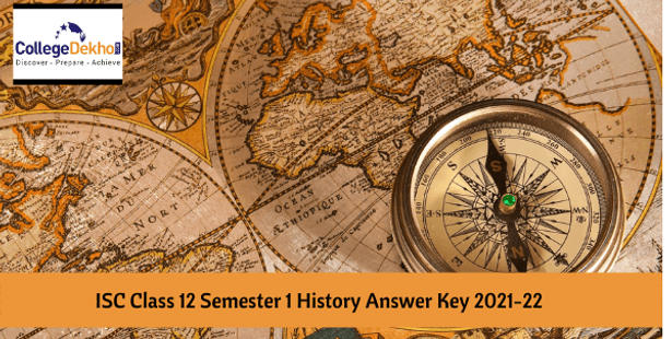 ISC Class 12 Semester 1 History Answer Key 2021 – Download PDF and Check Analysis