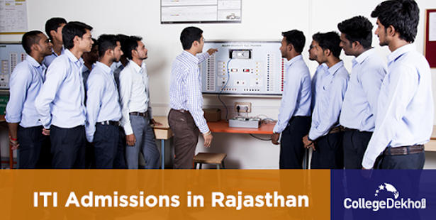 Rajasthan ITI Admissions 2022 - Dates, Application Form, Merit List, Counselling Process, List of ITIs