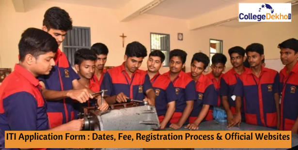 ITI Application Form 2022: Dates, Fee, Registration Process, Official Websites