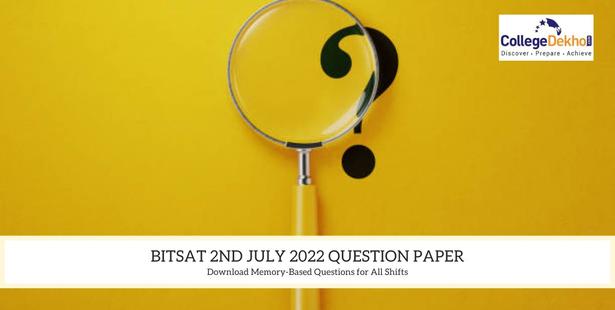 BITSAT 2nd July 2022 Question Paper