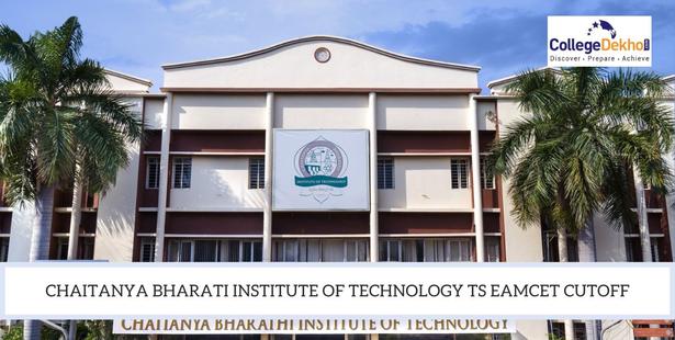 Chaitanya Bharati Institute of Technology TS EAMCET Cutoff