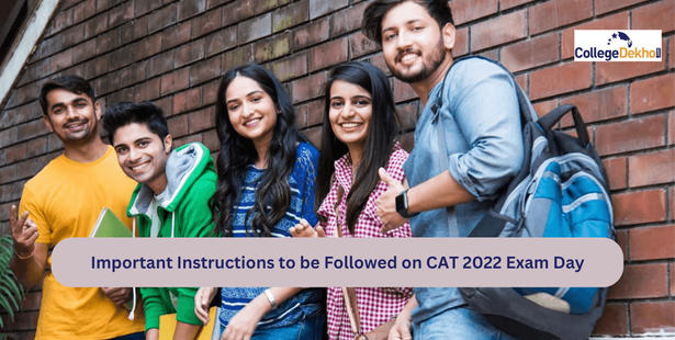 Important Instructions to be Followed on CAT 2022 Exam Day