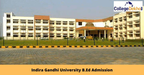 Indira Gandhi University B.Ed Admission 2021- Dates, Application Form ...