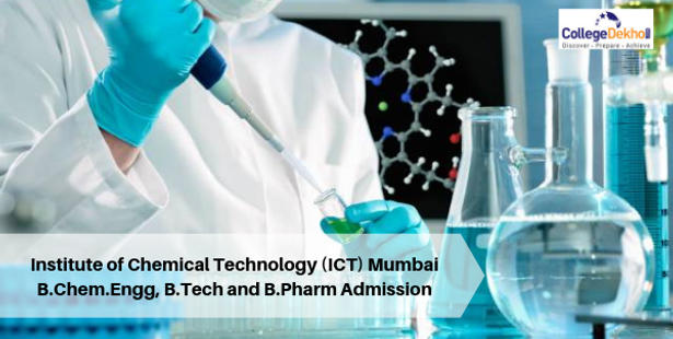 Institute of Chemical Technology (ICT) Mumbai B. Chem. Engg, B.Tech and B.Pharm Admission 2020