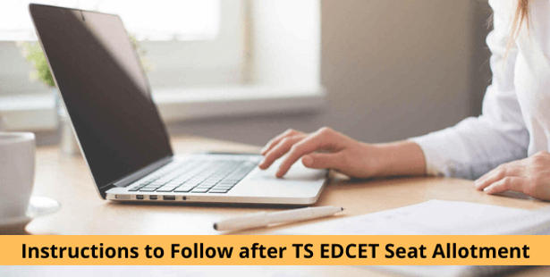 Instructions to Follow after TS EDCET 2021 Phase 2 Seat Allotment