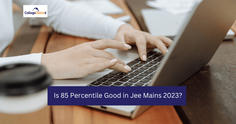 Is 85 Percentile Good in JEE Mains 2023?